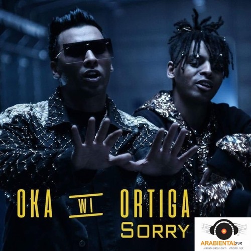 Oka Wi Ortega - Sorry (ِAudio & Video) فيديو كليب اوكا و اورتيجا - سوري